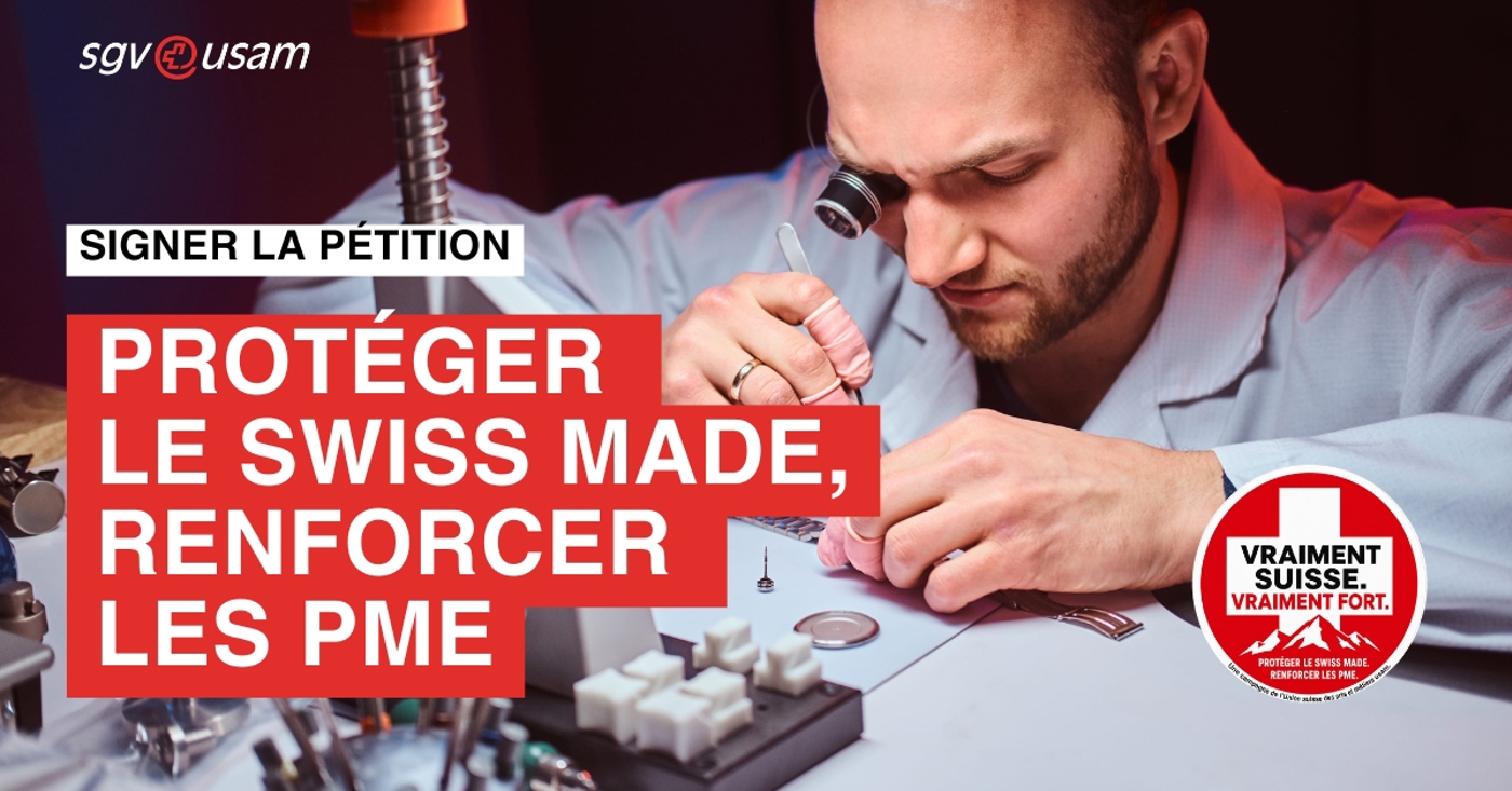 VRAIMENT SUISSE. VRAIMENT FORT. | PROTÉGER LE SWISS MADE. RENFORCER LES PME. - Soutenez dès maintenant la pétition «Swissness» lancée par l'Union suisse des arts et métiers usam!