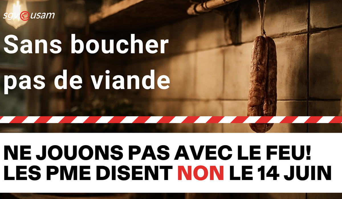 Initiative populaire «Pas de Suisse à 10 millions!» | Sans boucher, pas de viande. - Ne jouons pas avec le feu! Les PME disent NON le 14 juin.