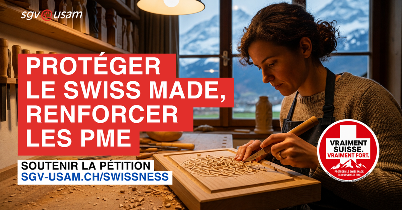 VRAIMENT SUISSE. VRAIMENT FORT. | PROTÉGER LE SWISS MADE. RENFORCER LES PME. - Soutenez dès maintenant la pétition «Swissness» lancée par l'Union suisse des arts et métiers usam!